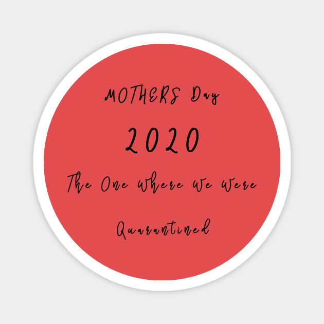 Mothers day 2020 Magnet by aboss